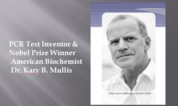 Inventor of PCR Test, Kary B. Mullis Speaks Out! The PCR Test Is Not Suitable For Diagnosis!