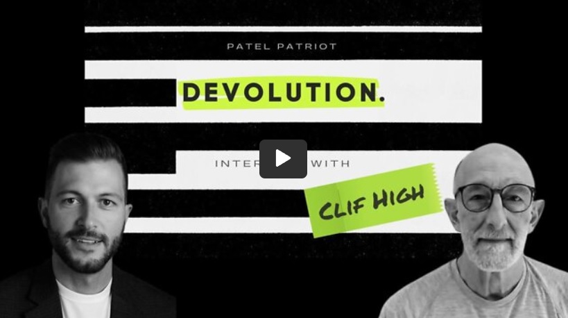 Patel Patriot & Clif High Discuss Operation Devolution… Is There Still an Ongoing White Hat Operation To Save The Republic?